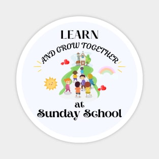 Grow together at Sunday school Magnet